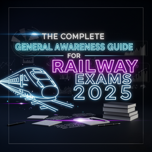 The Complete General Awareness Guide for All Upcoming Railway Exams (2025 Edition)
